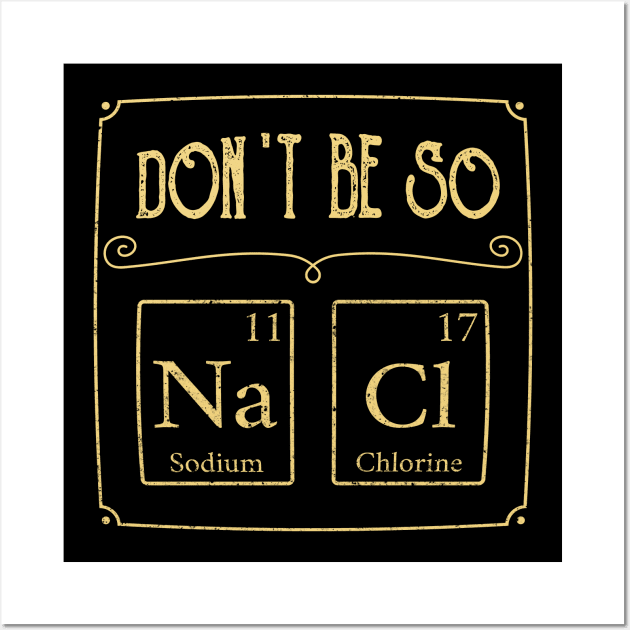Why so salty Na Cl element Funny gamer gaming gift Wall Art by MrTeee